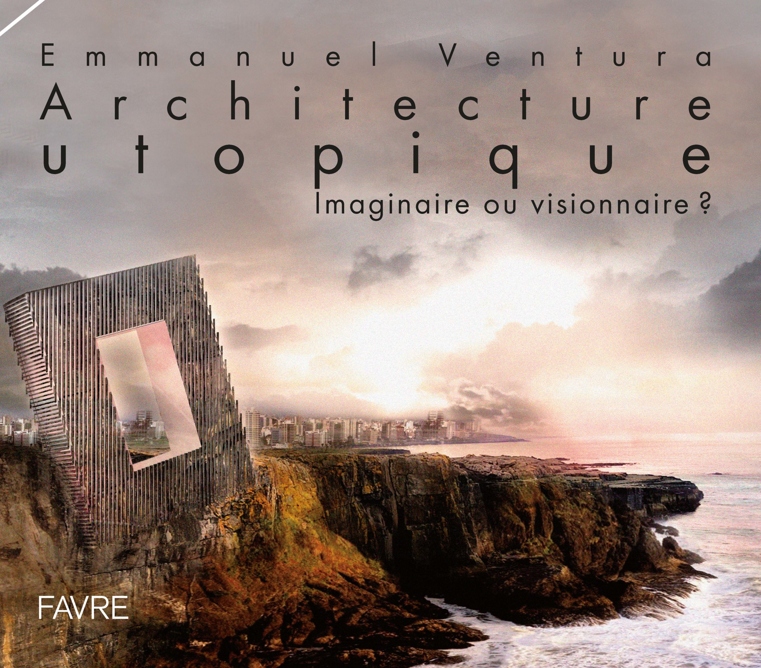 Architecture utopique - Éditions Favre