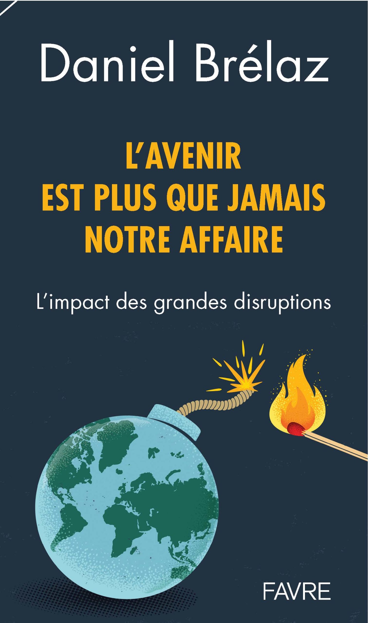 L'avenir est plus que jamais notre affaire - Éditions Favre